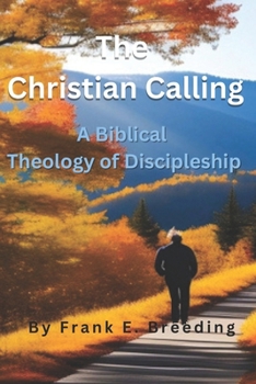 Paperback The Christian Calling: A Biblical Theology of Discipleship Book