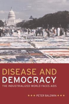 Hardcover Disease and Democracy: The Industrialized World Faces AIDS Book