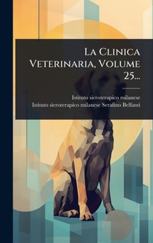 Hardcover La Clinica Veterinaria, Volume 25... [Italian] Book