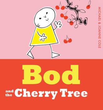 Hardcover Bod and the Cherry Tree Book