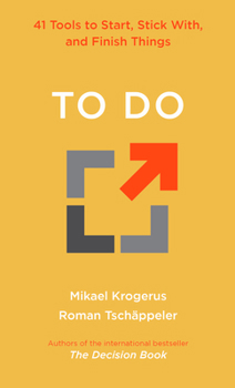 Hardcover To Do: 41 Tools to Start, Stick With, and Finish Things Book