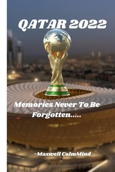 Paperback Qatar 2022: Memories Never To Be Forgotten [Large Print] Book