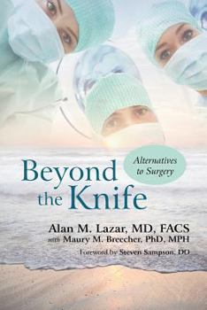 Paperback Beyond the Knife: Alternatives to Surgery Book