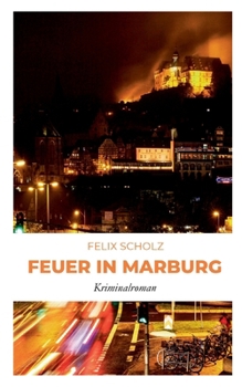Paperback Feuer in Marburg (German Edition) [German] Book