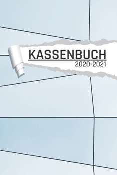 Kassenbuch: Klare Kante für Kleinunternehmer Ladengeschäft und Vereine I 120 Seiten I DIN A5 I Für jedes Kalenderjahr und Quartal I Kalenderwoche ... Notizen I undatiert matt (German Edition)