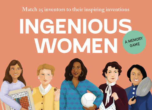 Board Game Ingenious Women: Match 25 Inventors to Their Inspiring Inventions Book