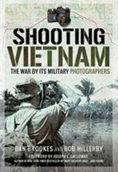 Hardcover Shooting Vietnam: The War by Its Military Photographers Book