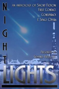 Paperback Night Lights: An Anthology of Short Fiction: First Contact, Conspiracy, and Space Opera Book