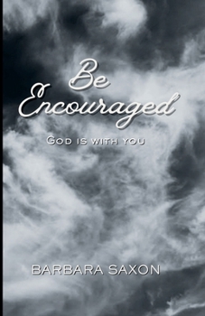 Paperback Be Encouraged, God Is With You Book