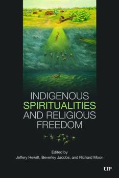 Paperback Indigenous Spiritualities and Religious Freedom Book