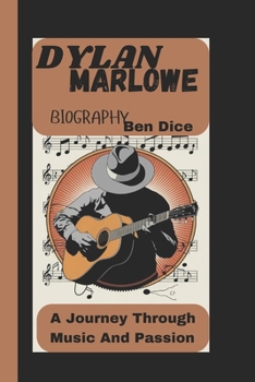 Paperback Dylan Marlowe Biography: A Journey Through Music And Passion Book