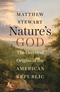 Hardcover Nature's God: The Heretical Origins of the American Republic Book