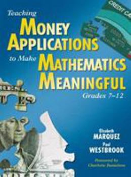 Hardcover Teaching Money Applications to Make Mathematics Meaningful, Grades 7-12 Book