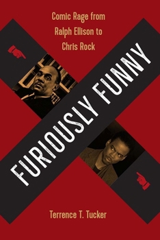 Paperback Furiously Funny: Comic Rage from Ralph Ellison to Chris Rock Book