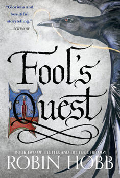 Fool's Quest: Book Two of the Fitz and the Fool Trilogy