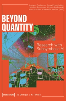 Paperback Beyond Quantity: Research with Subsymbolic AI Book