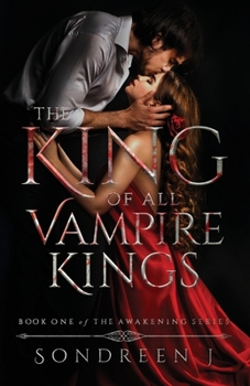 Paperback The King of All Vampire Kings: A Supernatural Romance Book