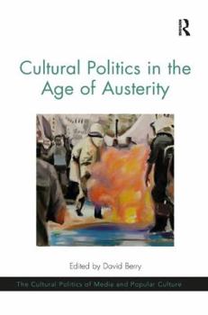 Paperback Cultural Politics in the Age of Austerity Book