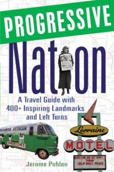 Paperback Progressive Nation: A Travel Guide with 400+ Left Turns and Inspiring Landmarks Book