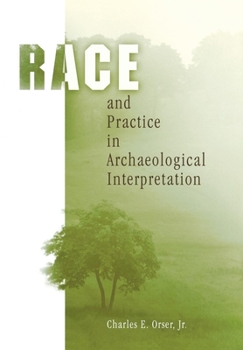 Hardcover Race and Practice in Archaeological Interpretation Book