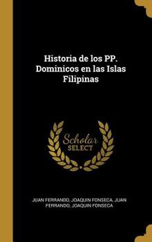 Hardcover Historia de los PP. Dominicos en las Islas Filipinas [Spanish] Book