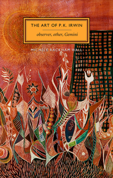 Paperback The Art of P. K. Irwin: Observer, Other, Gemini Book