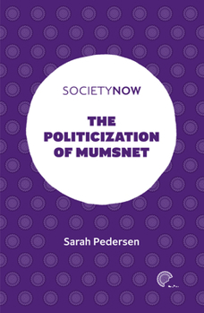 Paperback The Politicization of Mumsnet Book