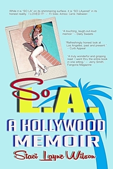 Paperback So L.A. - A Hollywood Memoir: Uncensored Tales by the Daughter of a Rock Star & a Pinup Model Book