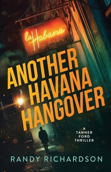 Paperback Another Havana Hangover: A Tanner Ford Thriller Book