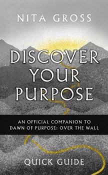 Discover Your Purpose : Quick Guide