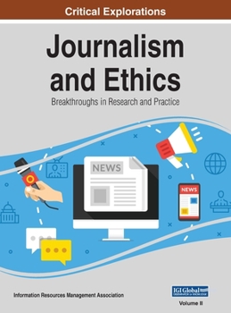 Hardcover Journalism and Ethics: Breakthroughs in Research and Practice, VOL 2 Book