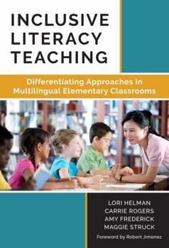 Paperback Inclusive Literacy Teaching: Differentiating Approaches in Multilingual Elementary Classrooms Book