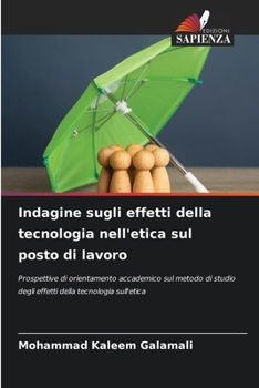 Indagine sugli effetti della tecnologia nell'etica sul posto di lavoro