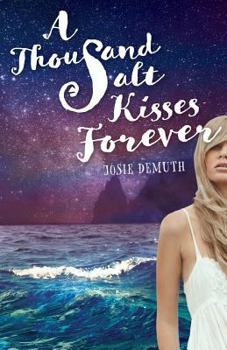 A Thousand Salt Kisses Forever - Book #3 of the Salt Kisses