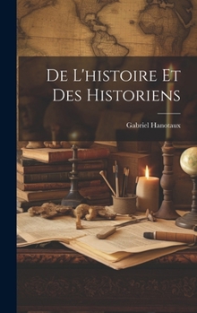 Hardcover De L'histoire Et Des Historiens [French] Book