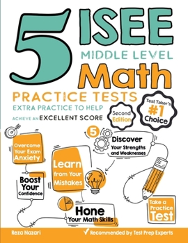 Paperback 5 ISEE Middle Level Math Practice Tests: Extra Practice to Help Achieve an Excellent Score Book