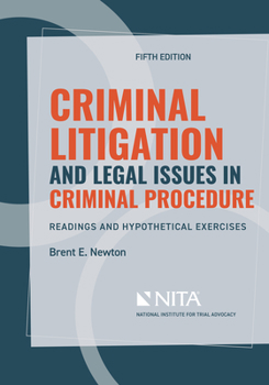 Paperback Criminal Litigation and Legal Issues in Criminal Procedure: Readings and Hypothetical Exercises Book