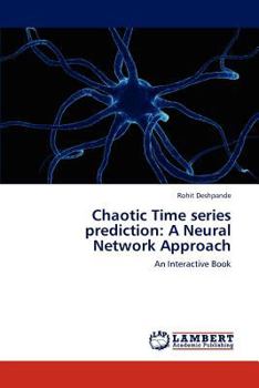 Paperback Chaotic Time Series Prediction: A Neural Network Approach Book