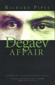 Paperback The Degaev Affair: Terror and Treason in Tsarist Russia Book