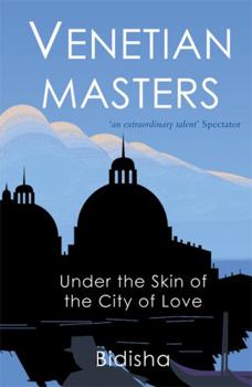 Paperback Venetian Masters: Under the Skin of the City of Love Book