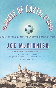 Paperback The Miracle of Castel Di Sangro: A Tale of Passion and Folly in the Heart of Italy Book