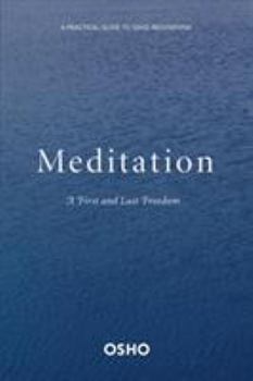 Paperback Meditation: The First and Last Freedom: A Practical Guide to Osho Meditations Book