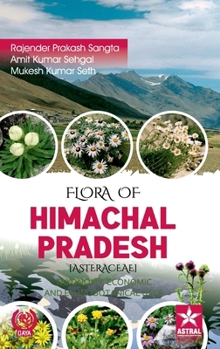 Flora of Himachal Pradesh [Asteraceae]: Taxonomy, Economic and Ethnoboanical Uses