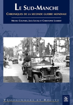 Paperback Sud-Manche (Le) - Chroniques de la seconde guerre mondiale [French] Book