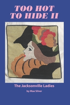 Paperback Too Hot To Hide II: The Jacksonville Ladies Book