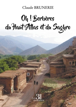 Paperback Oh ! Berbères du Haut-Atlas et du Saghro [French] Book