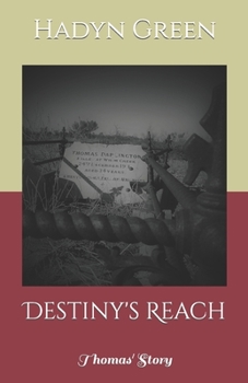 Paperback Destiny's Reach: Thomas' Story Book