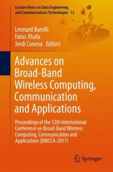 Paperback Advances on Broad-Band Wireless Computing, Communication and Applications: Proceedings of the 12th International Conference on Broad-Band Wireless Com Book