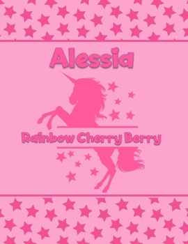 Alessia Rainbow Cherry Berry: Personalized Draw & Write Book with Her Unicorn Name | Word/Vocabulary List Included for Story Writing