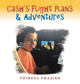 Hardcover Cash's Flight Plans & Adventures Book